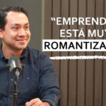 Lecciones de liderazgo y emprendimiento con Sergio Tenorio – Mentores Emprendedores #109