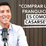 Franquicias: Cómo funcionan y las claves del éxito con José Olivera – Mentores Emprendedores #112
