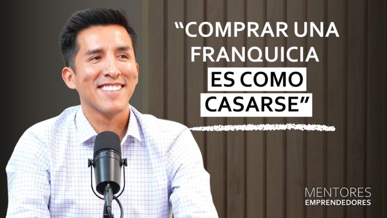 Franquicias: Cómo funcionan y las claves del éxito con José Olivera – Mentores Emprendedores #112