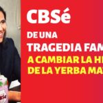 De una TRAGEDIA familiar a CAMBIAR LA HISTORIA de la yerba MATE | La historia de CBSé