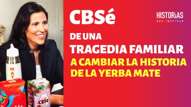 De una TRAGEDIA familiar a CAMBIAR LA HISTORIA de la yerba MATE | La historia de CBSé