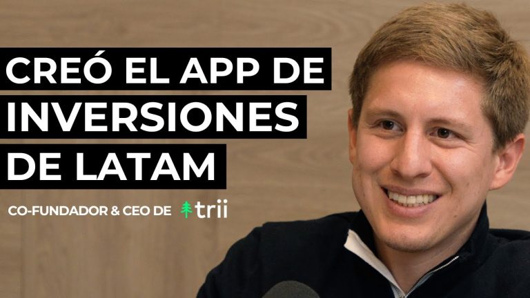 Creciendo el App de Inversiones más Grande de Latinoamérica. Con Co-Fundador de Trii.