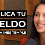 Cómo DUPLICAR tu sueldo y conseguir el trabajo de tus sueños, con experta Inés Temple