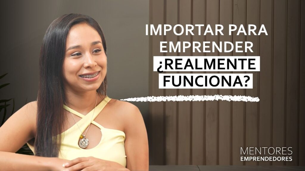 Importar desde China: Guía completa para emprendedores con Daniela Otoya – #152